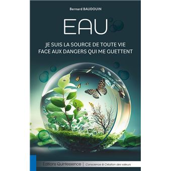 Eau - Je suis la source de toute vie face aux dangers qui me guettent - 1