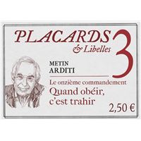 Placards & libelles - tome 3 le onzieme commandement - quand obeir, c'est trahir