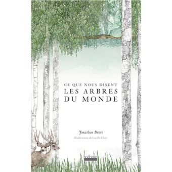 Ce que nous disent les arbres du monde - 1