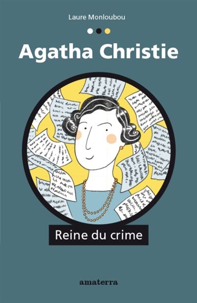 Agatha Christie Reine du crime - Laure Monloubou - Amaterra