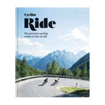 CYCLIST - RIDE. THE GREATEST CYCLING ROUTES IN THE WORLD - 1