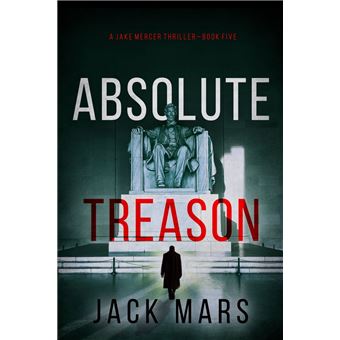 Absolute Treason (A Jake Mercer Political Thriller—Book 5) - Ebook ...