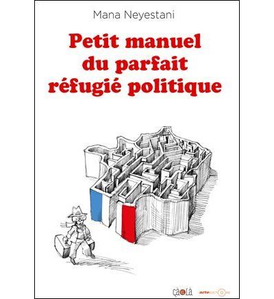 Petit manuel du parfait réfugié politique