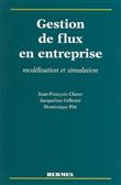 Gestion de flux en entreprise: modélisation et simulation