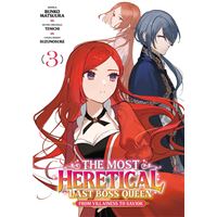 The Most Heretical Last Boss Queen - Tome 03