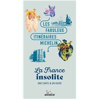 Les Fabuleux Itinéraires France - La France insolite