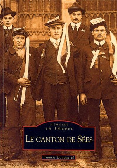 Sées (Canton de) - Francis Bouquerel - broché