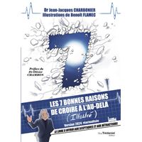 LES 7 BONNES RAISONS DE CROIRE EN L'AU-DELA (ED.ILLUSTREE)