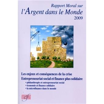 Rapport moral sur l'argent dans le monde 2009 - 1