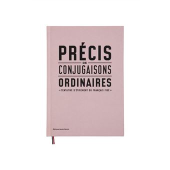 Précis de conjugaisons ordinaires - Tentatives d'étirements du français figé - 1