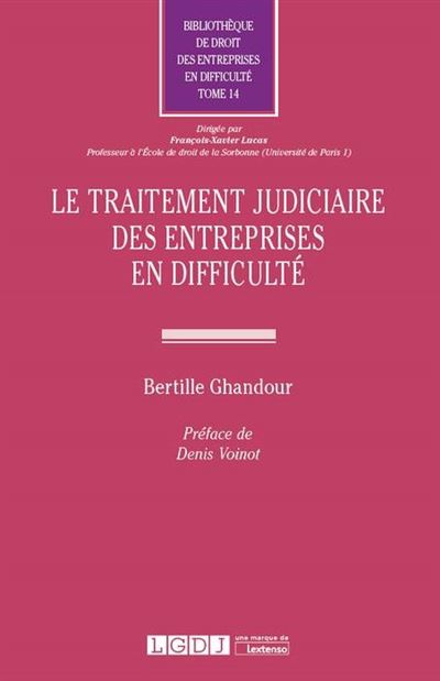 Le traitement judiciaire des entreprises en difficulte - Bertille Ghandour - broché
