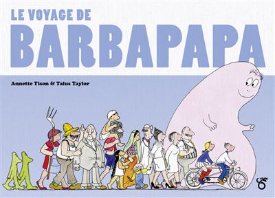 Barbapapa - Le voyage de Barbapapa - Annette Tison, Talus Taylor 