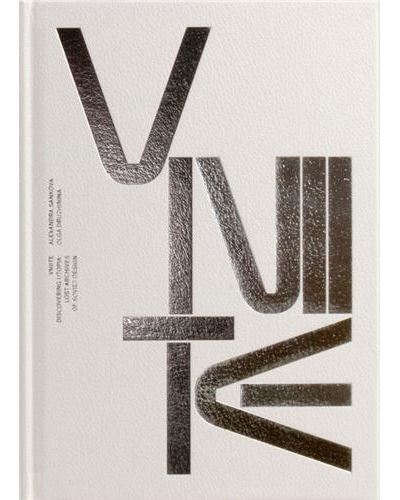 VNIITE Discovering Utopia - Lost Archives of Soviet Design /anglais