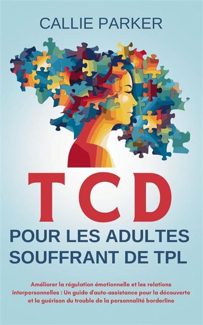 Tcd Pour Les Adultes Souffrant De Tpl Am Liorer La R Gulation Motionnelle Et Les Relations