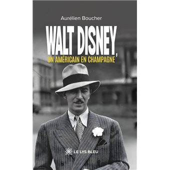Walt Disney, un Américain en Champagne - 1