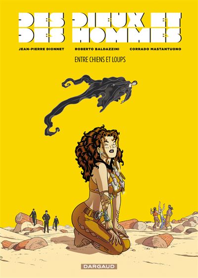 Des dieux et des hommes - Tome 2 Entre chiens et loups