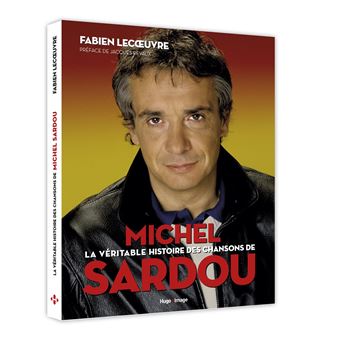 La véritable histoire des chansons de Michel Sardou - 1