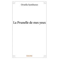 La prunelle de mes yeux