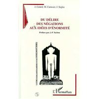 Du délire des négations aux idées d'énormité