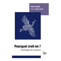 Pourquoi croit-on ? - Psychologie des croyances
