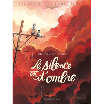 Les Contes des Cœurs Perdus - Les Contes des coeurs perdus - Le silence est d'ombre - 1
