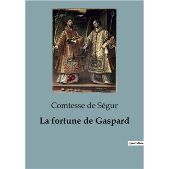LA FORTUNE DE GASPARD
