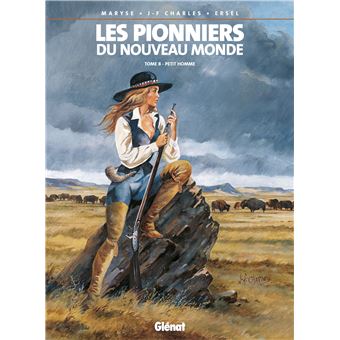Les Pionniers Du Nouveau Monde - Les Pionniers Du Nouveau Monde, Petit homme T08 - 1
