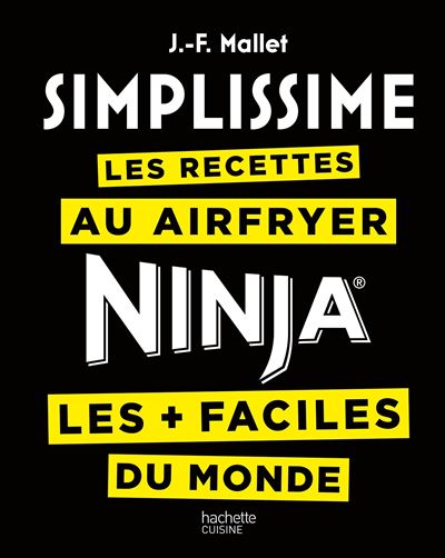 Simplissime Airfryer / Ninja - Jean-François Mallet - Hachette Pratique - relié - Guide - Hachette Pratique