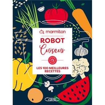 Robot cuiseur - 100 meilleures recettes - 1