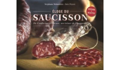 Éloge du saucisson de Confucius à Bocuse, un trésor de l'humanité