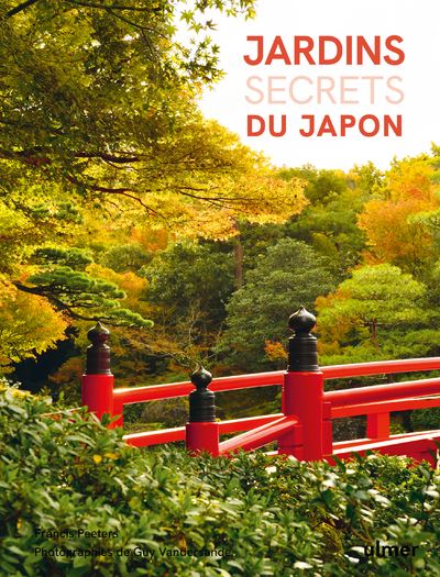 Jardins secrets du Japon - Francis Peeters - Eugen Ulmer Eds - relié - Beau livre