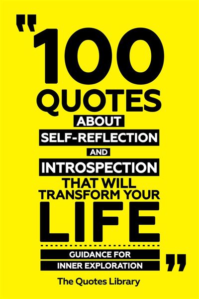 Inner Reflection Quotes 100 Quotes About Self-Reflection And Introspection That Will Transform ...