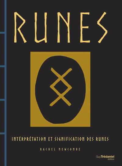 Runes - Interprétation et signification des runes - Rachel Newcombe - Tredaniel La Maisnie - relié - Guide