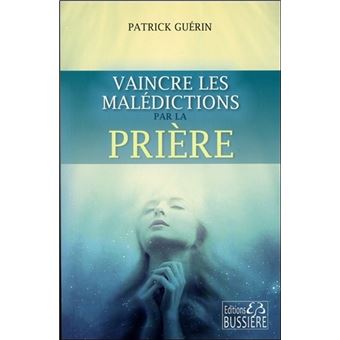 Vaincre les malédictions par la prière - 1