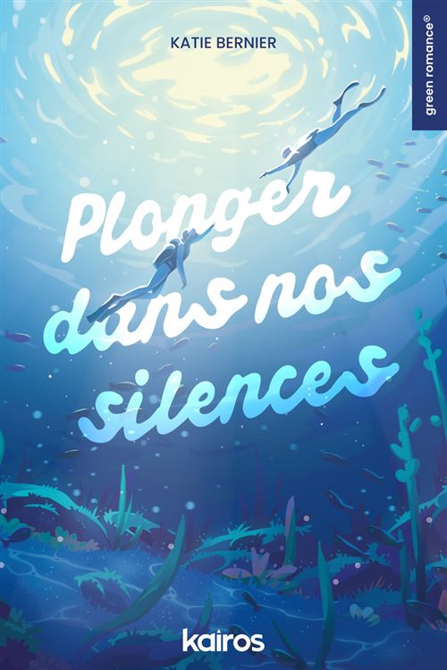 Plonger dans nos silences - Katie Bernier - Kairos Canada - broché - Roman