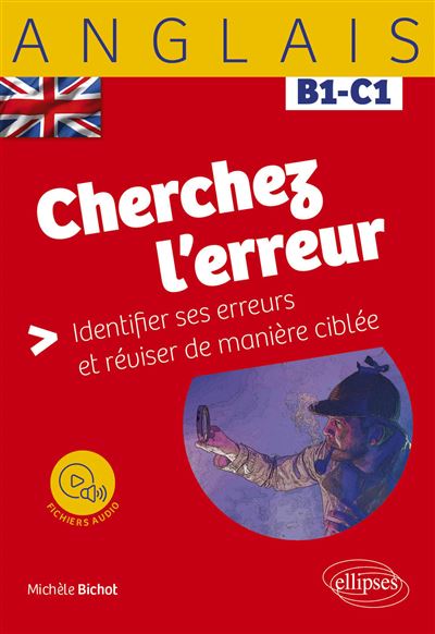 Anglais Cherchez l'erreur ! B1-C1 - Michèle Bichot (2024)