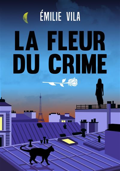 La Fleur du crime - Emilie Vila - broché