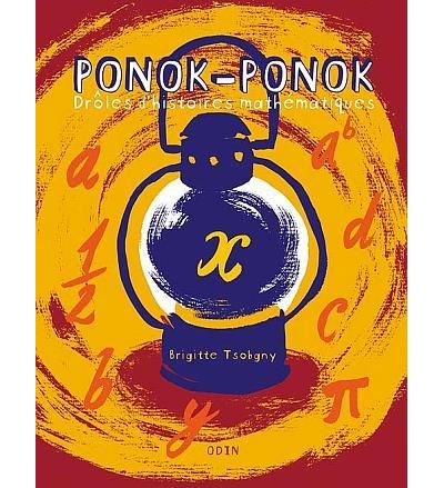 Ponok-Ponok, drôles d'histoires mathémathiques