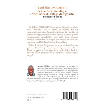 Barthélémy NGOMBET : le Chef charismatique et bâtisseur du village d'Ongondza