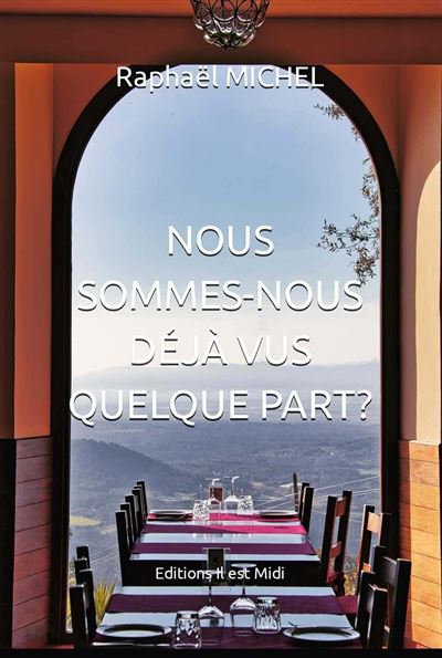 Nous sommes-nous déjà vus quelque part? - Raphaël Michel - broché