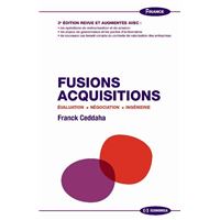 Fusions acquisitions  evaluation, negociation, ingenierie, 3e ed.
