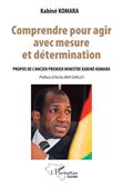 Comprendre pour agir avec mesure et détermination