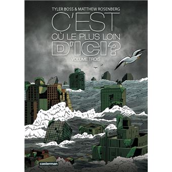 C'Est Où - Le Plus Loin D'Ici ? - Tome 3 - C'est où - le plus loin