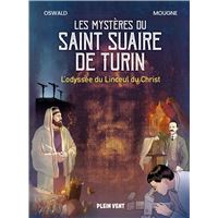 Les mystères du Saint Suaire de Turin
