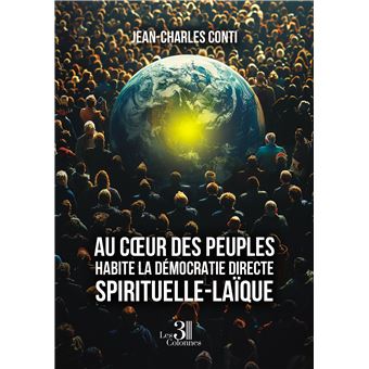 Au coeur des peuples habite la démocratie directe, spirituelle-laïque - 1