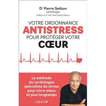 Votre ordonnance anti-stress pour protéger votre coeur