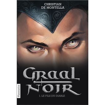 Graal Noir - Graal Noir, Le Fils du diable T1 - 1