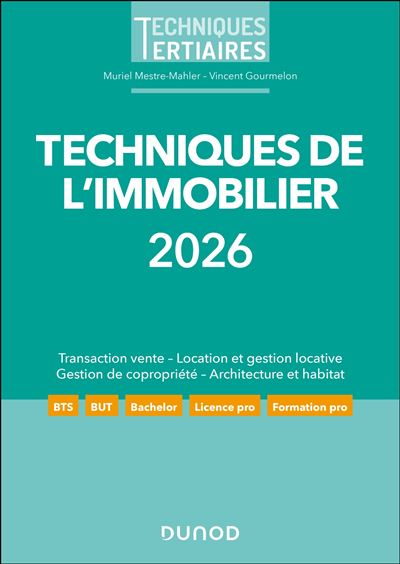 Techniques de l'immobilier 2026 Transaction vente - Location et gestion locative - Gestion de copropriété - Architecture et habitat - Muriel Mestre Mahler - Dunod - broché - Scolaire / Universitaire