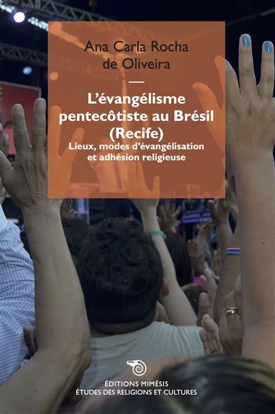 L’évangélisme pentecôtiste au Brésil (Recife) - Ana Carla Rocha de Oliveira - broché