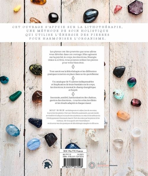 Le grand livre des pierres et des cristaux : 50 pierres pour harmoniser le  corps et l'esprit